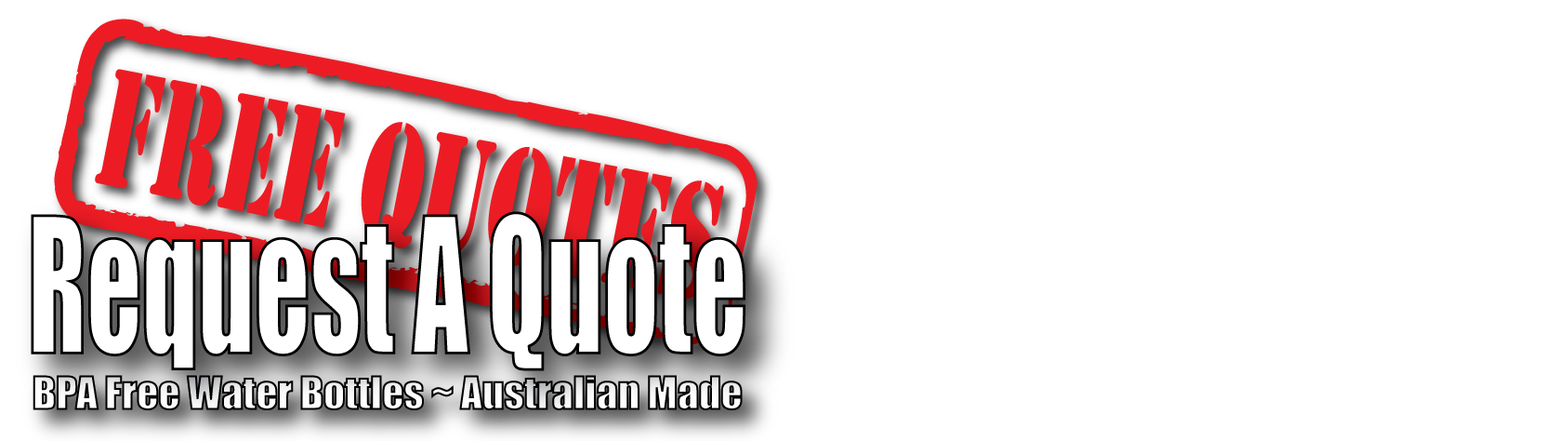 Request a quote BPA Free Water bottles made in Australia